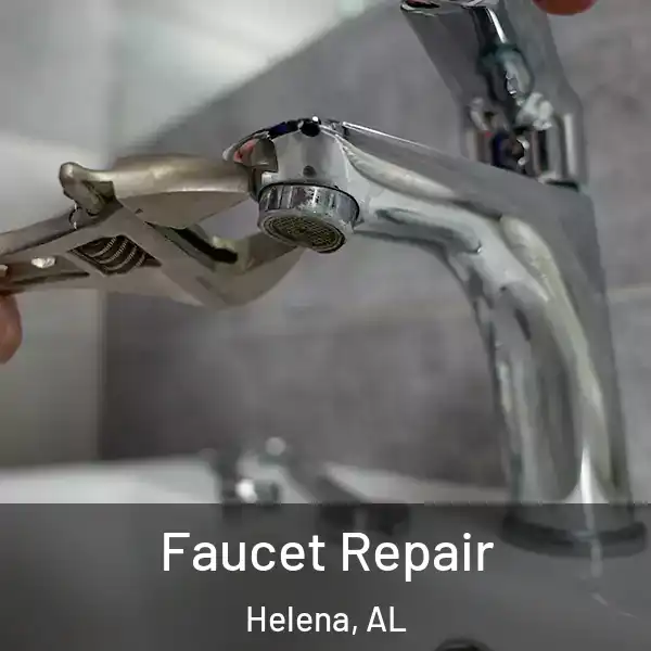  Faucet Repair Helena, AL